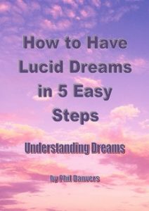 How to Have a Lucid Dream in 5 Easy Steps – Understanding Dreams
